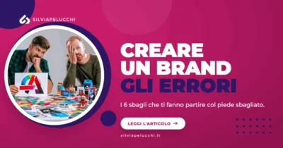 Errori da evitare quando crei un brand